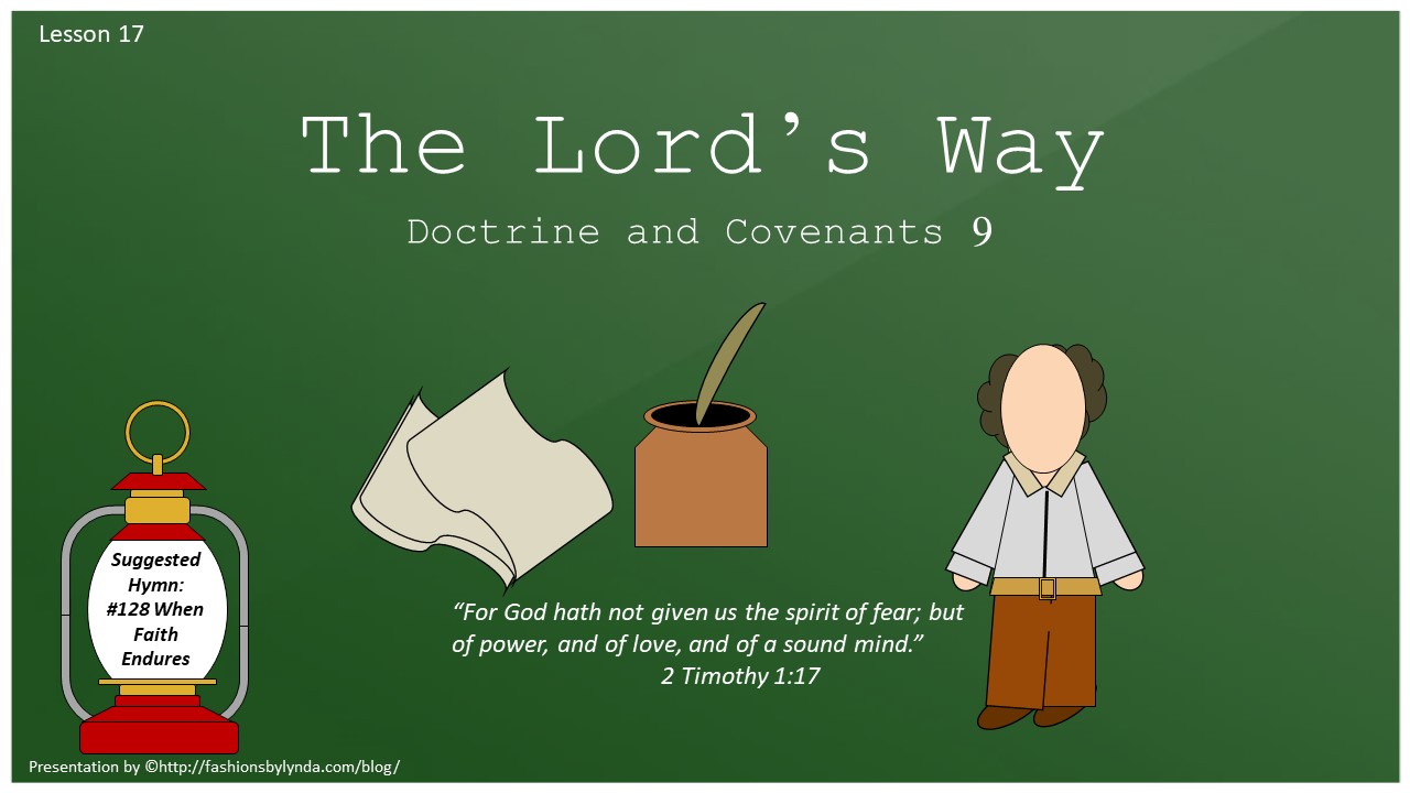 Doctrine and Covenants Seminary Helps Lesson 17 “The Lord’s Way” D&C 9